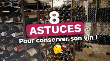 8 astuces pour bien conserver son vin