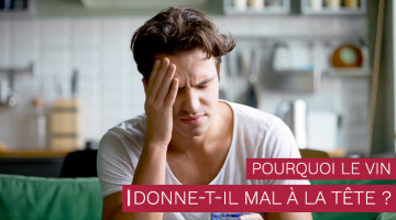 POURQUOI-LE-VIN-DONNE-T'IL-MAL-À-LA-TÊTE-_